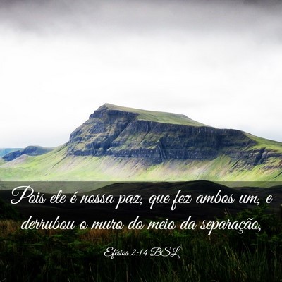 Picture 03 - Efésios 2:14 BSL - Pois ele é nossa paz, que fez ambos um, e - Bible Verse Picture
