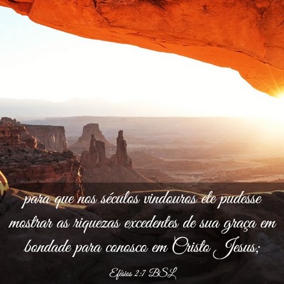 Picture 03 - Efésios 2:7 BSL - para que nos séculos vindouros ele pudesse - Bible Verse Picture