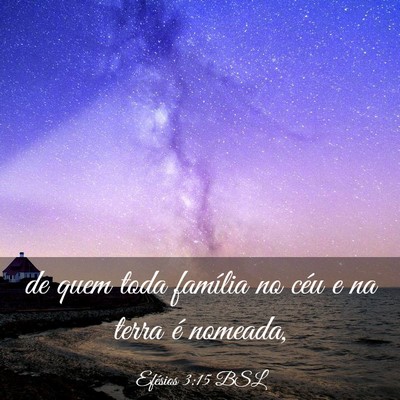 Picture 03 - Efésios 3:15 BSL - de quem toda família no céu e na terra é - Bible Verse Picture