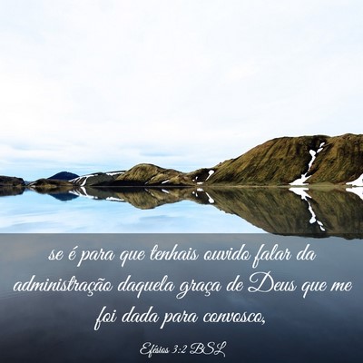 Picture 03 - Efésios 3:2 BSL - se é para que tenhais ouvido falar da - Bible Verse Picture