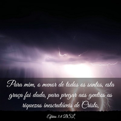 Picture 03 - Efésios 3:8 BSL - Para mim, o menor de todos os santos, esta graça - Bible Verse Picture