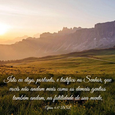Picture 03 - Efésios 4:17 BSL - Isto eu digo, portanto, e testifico no Senhor, - Bible Verse Picture