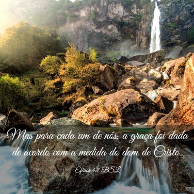 Picture 03 - Efésios 4:7 BSL - Mas para cada um de nós, a graça foi dada de - Bible Verse Picture