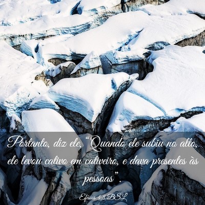 Picture 03 - Efésios 4:8 BSL - Portanto, diz ele, “Quando ele subiu no alto, - Bible Verse Picture