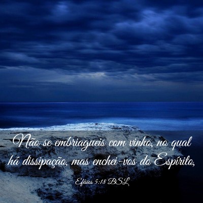 Picture 03 - Efésios 5:18 BSL - Não se embriagueis com vinho, no qual há - Bible Verse Picture