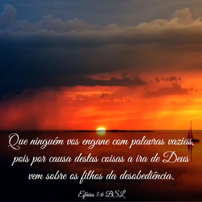Picture 03 - Efésios 5:6 BSL - Que ninguém vos engane com palavras vazias, pois - Bible Verse Picture