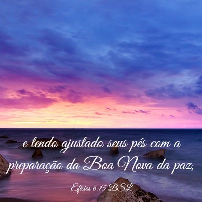 Picture 03 - Efésios 6:15 BSL - e tendo ajustado seus pés com a preparação da - Bible Verse Picture