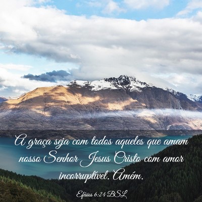 Picture 03 - Efésios 6:24 BSL - A graça seja com todos aqueles que amam nosso - Bible Verse Picture