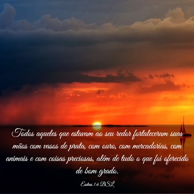 Picture 03 - Esdras 1:6 BSL - Todos aqueles que estavam ao seu redor - Bible Verse Picture