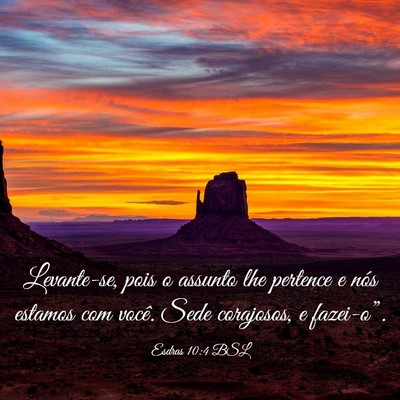 Picture 03 - Esdras 10:4 BSL - Levante-se, pois o assunto lhe pertence e nós - Bible Verse Picture