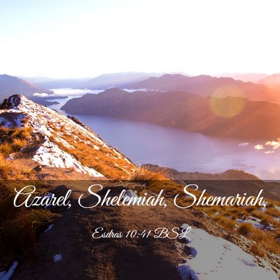 Picture 03 - Esdras 10:41 BSL - Azarel, Shelemiah, - Bible Verse Picture