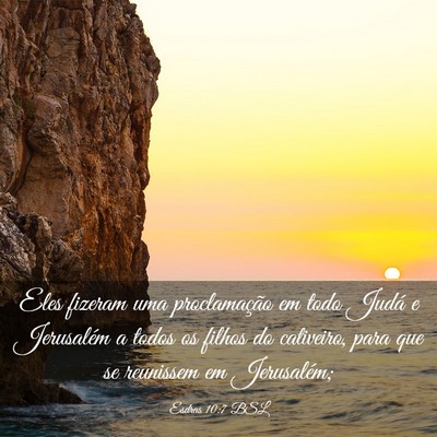 Picture 03 - Esdras 10:7 BSL - Eles fizeram uma proclamação em todo Judá e - Bible Verse Picture
