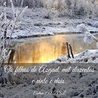 Picture 03 - Esdras 2:12 BSL - Os filhos de Azgad, mil duzentos e vinte e - Bible Verse Picture