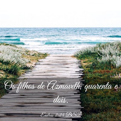 Picture 03 - Esdras 2:24 BSL - Os filhos de Azmaveth, quarenta e - Bible Verse Picture