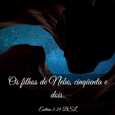 Picture 03 - Esdras 2:29 BSL - Os filhos de Nebo, cinqüenta e - Bible Verse Picture
