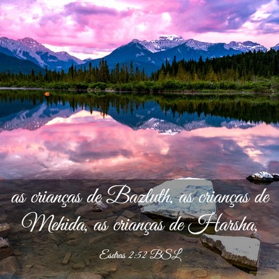 Picture 03 - Esdras 2:52 BSL - as crianças de Bazluth, as crianças de Mehida, - Bible Verse Picture