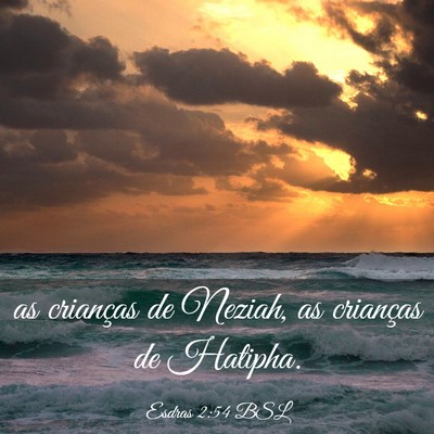 Picture 03 - Esdras 2:54 BSL - as crianças de Neziah, as crianças de - Bible Verse Picture