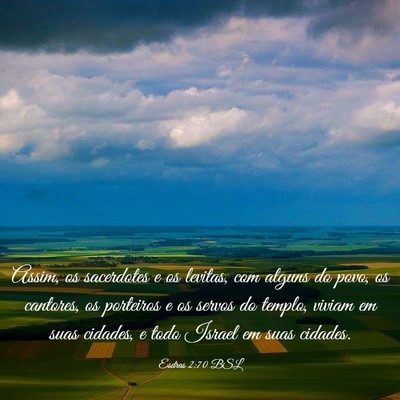 Picture 03 - Esdras 2:70 BSL - Assim, os sacerdotes e os levitas, com alguns do - Bible Verse Picture