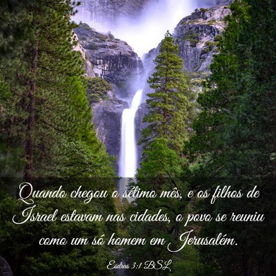 Picture 03 - Esdras 3:1 BSL - Quando chegou o sétimo mês, e os filhos de - Bible Verse Picture