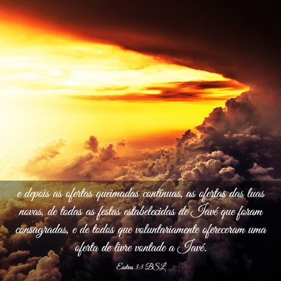 Picture 03 - Esdras 3:5 BSL - e depois as ofertas queimadas contínuas, as - Bible Verse Picture