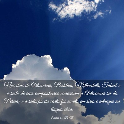 Picture 03 - Esdras 4:7 BSL - Nos dias de Artaxerxes, Bishlam, Mithredath, - Bible Verse Picture