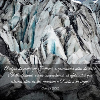 Picture 03 - Esdras 5:6 BSL - A cópia da carta que Tattenai, o governador - Bible Verse Picture