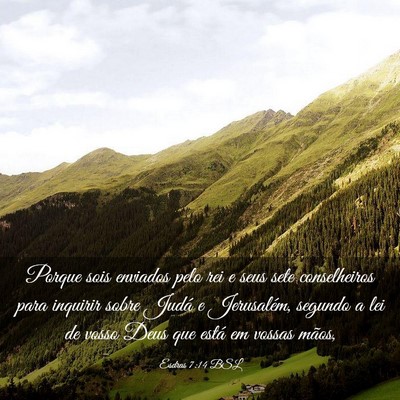 Picture 03 - Esdras 7:14 BSL - Porque sois enviados pelo rei e seus sete - Bible Verse Picture