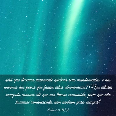 Picture 03 - Esdras 9:14 BSL - será que devemos novamente quebrar seus - Bible Verse Picture