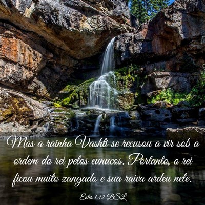 Picture 03 - Ester 1:12 BSL - Mas a rainha Vashti se recusou a vir sob a ordem - Bible Verse Picture