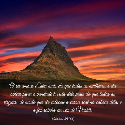 Picture 03 - Ester 2:17 BSL - O rei amava Ester mais do que todas as mulheres, - Bible Verse Picture