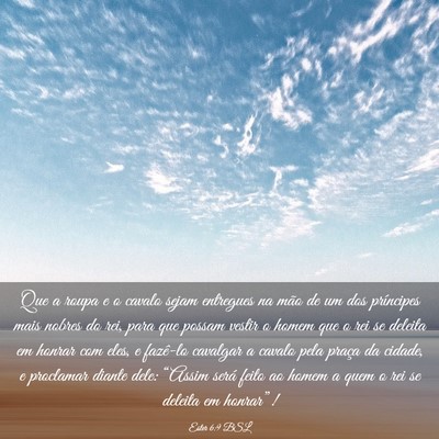 Picture 03 - Ester 6:9 BSL - Que a roupa e o cavalo sejam entregues na mão de - Bible Verse Picture
