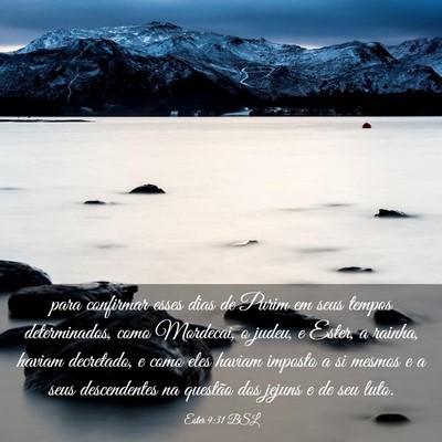 Picture 03 - Ester 9:31 BSL - para confirmar esses dias de Purim em seus tempos - Bible Verse Picture