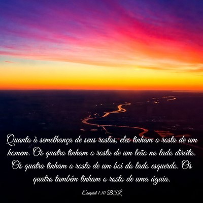 Picture 03 - Ezequiel 1:10 BSL - Quanto à semelhança de seus rostos, eles tinham - Bible Verse Picture