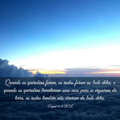 Picture 03 - Ezequiel 10:16 BSL - Quando os querubins foram, as rodas foram ao lado - Bible Verse Picture