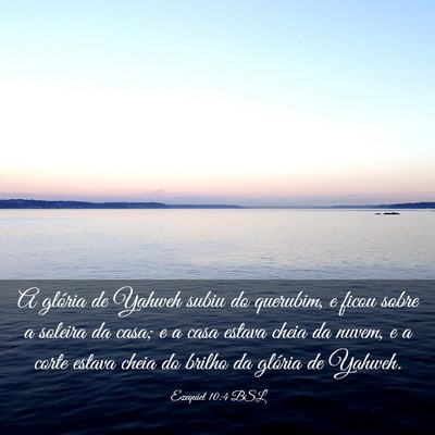 Picture 03 - Ezequiel 10:4 BSL - A glória de Yahweh subiu do querubim, e ficou - Bible Verse Picture