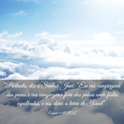 Picture 03 - Ezequiel 11:17 BSL - “Portanto, diz o Senhor Javé: “Eu vos - Bible Verse Picture