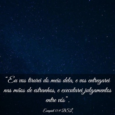 Picture 03 - Ezequiel 11:9 BSL - “Eu vos tirarei do meio dela, e vos entregarei - Bible Verse Picture