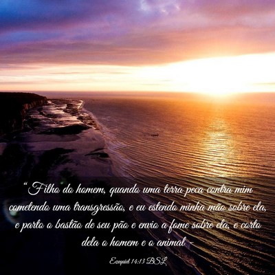 Picture 03 - Ezequiel 14:13 BSL - “Filho do homem, quando uma terra peca contra - Bible Verse Picture
