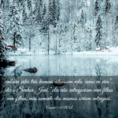 Picture 03 - Ezequiel 14:18 BSL - embora estes três homens estivessem nela, como - Bible Verse Picture