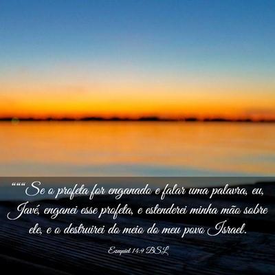 Picture 03 - Ezequiel 14:9 BSL - “““Se o profeta for enganado e falar uma - Bible Verse Picture