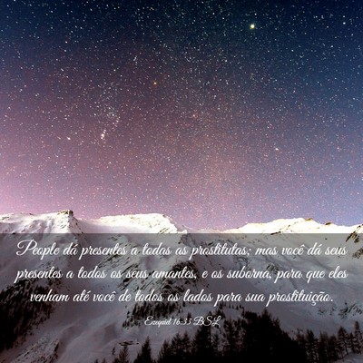 Picture 03 - Ezequiel 16:33 BSL - People dá presentes a todas as prostitutas; mas - Bible Verse Picture