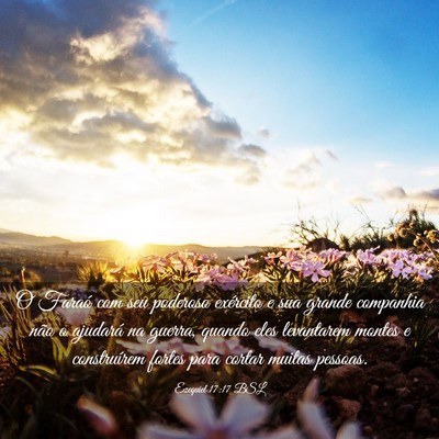 Picture 03 - Ezequiel 17:17 BSL - O Faraó com seu poderoso exército e sua grande - Bible Verse Picture
