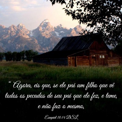 Picture 03 - Ezequiel 18:14 BSL - “ Agora, eis que, se ele pai um filho que vê - Bible Verse Picture