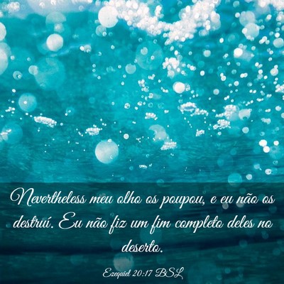 Picture 03 - Ezequiel 20:17 BSL - Nevertheless meu olho os poupou, e eu não os - Bible Verse Picture