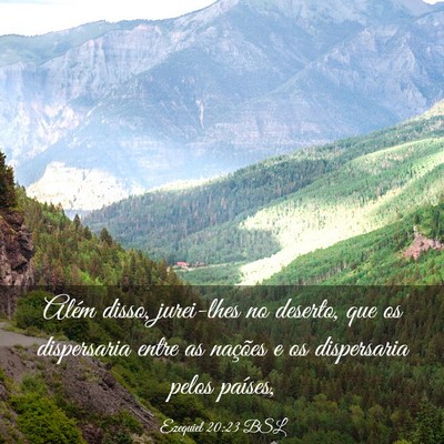 Picture 03 - Ezequiel 20:23 BSL - Além disso, jurei-lhes no deserto, que os - Bible Verse Picture