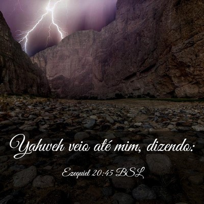 Picture 03 - Ezequiel 20:45 BSL - Yahweh veio até mim, - Bible Verse Picture