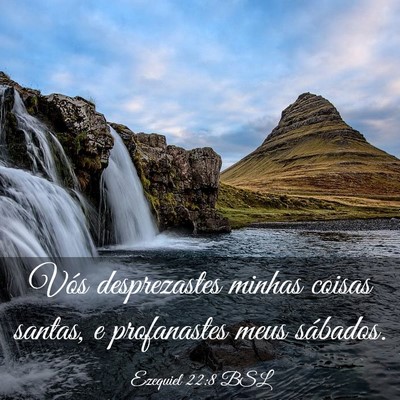 Picture 03 - Ezequiel 22:8 BSL - Vós desprezastes minhas coisas santas, e - Bible Verse Picture