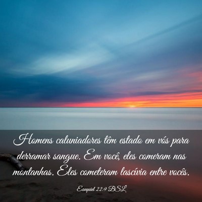 Picture 03 - Ezequiel 22:9 BSL - Homens caluniadores têm estado em vós para - Bible Verse Picture