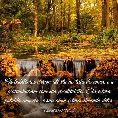 Picture 03 - Ezequiel 23:17 BSL - Os babilônios vieram até ela no leito do amor, - Bible Verse Picture