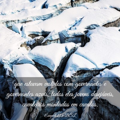 Picture 03 - Ezequiel 23:6 BSL - que estavam vestidos com governantes e - Bible Verse Picture